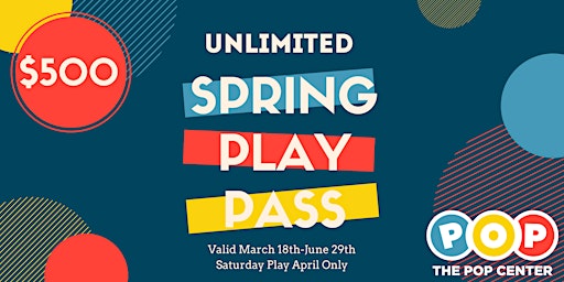 POP CENTER UNLIMITED SPRING PLAY PASS primary image