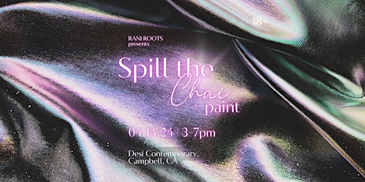 SPILL THE CHAI + PAINT - SUNDAY APRIL 14TH | 3-7PM primary image