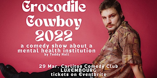 Imagem principal de Crocodile Cowboy 2022 - Teddy Hall live in Luxembourg!