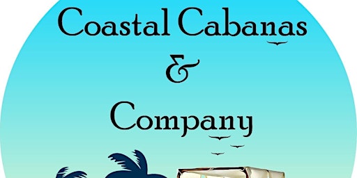 Coastal Cabanas & Company "Grand Opening" Beach Party primary image