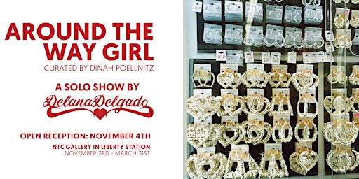 Imagen principal de AROUND THE WAY GIRL: A Solo Show by Delana Delgado