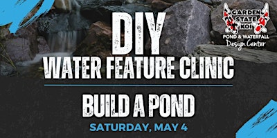 Hauptbild für DIY Water Feature Clinic: Build a Pond