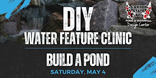 Hauptbild für DIY Water Feature Clinic: Build a Pond