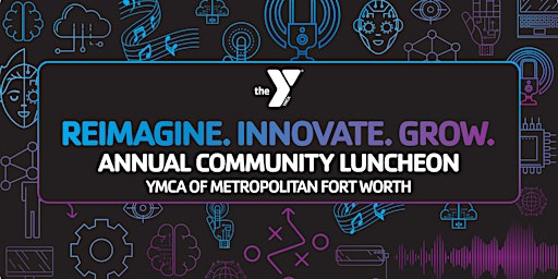 YMCA of Metropolitan Fort Worth's 134th Annual Community Luncheon primary image