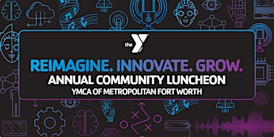 Image principale de YMCA of Metropolitan Fort Worth's 134th Annual Community Luncheon