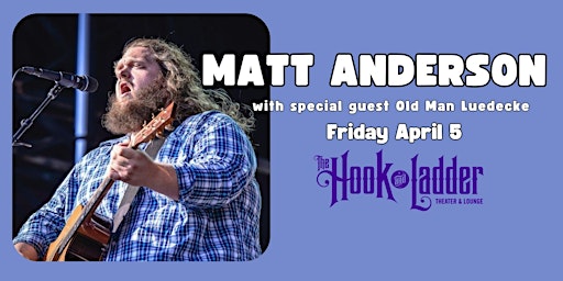 Matt Andersen with special guest Old Man Luedecke primary image