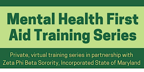 Mental Health First Aid Training Series :Zeta Phi Beta Sorority, Inc. , MD