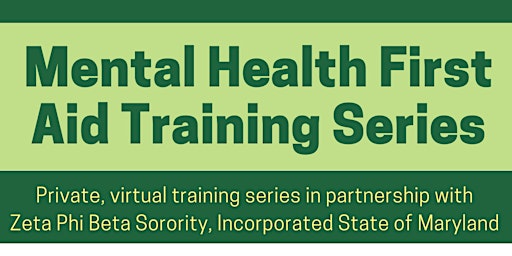 Imagem principal de Mental Health First Aid Training Series :Zeta Phi Beta Sorority, Inc. , MD