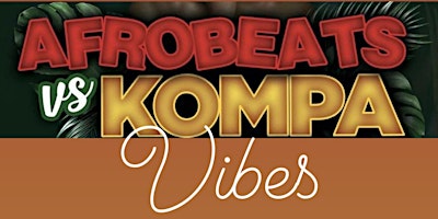 Hauptbild für Afrobeats vs Konpa Vibes