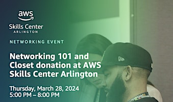 Primaire afbeelding van Networking 101 and Closet Donation at AWS Skills Center Arlington