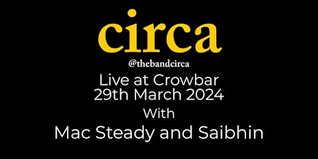 CIRCA LIVE AT CROWBAR