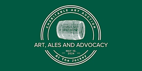 Art, Ales, and Advocacy!