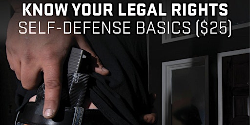 Imagen principal de Know Your Legal Rights - Self Defense Basics - 6:00 P.M. to 9:00 P.M.