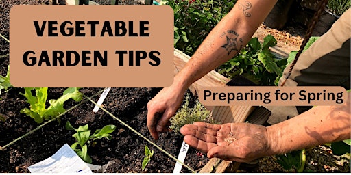 Image principale de Vegetable Garden Tips - Get Ready for Spring