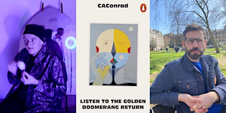 Primaire afbeelding van CAConrad & Luke Roberts: Listen to the Golden Boomerang Return