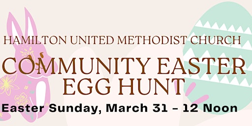Primaire afbeelding van Hamilton United Methodist Church COMMUNITY EASTER EGG HUNT