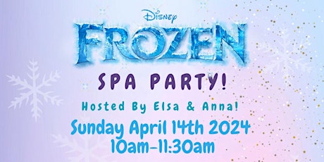 Frozen Spa Party! Hosted By Anna & Elsa!