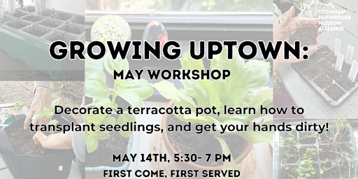 Imagem principal de Growing Uptown: May Workshop