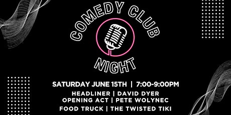 Comedy Club Night Under The Stars | Saturday, June 15th | 7:00pm-9:00pm
