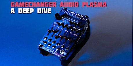 Hauptbild für Gamechanger PLASMA Voice - creating a high-voltage synthesis engine