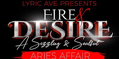 Lyric Ave Presents Fire & Desire primary image