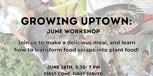 Imagem principal do evento Growing Uptown: June Workshop