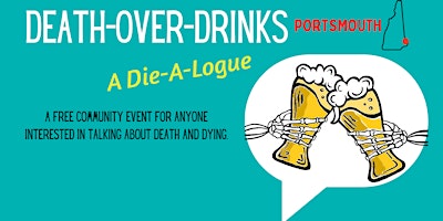 Imagem principal do evento Death-Over-Drinks: a Die-A-Logue (PORTSMOUTH)