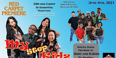 Immagine principale di Premiere of My Step Kidz and sneek peek of Born And Raised 