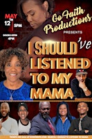 Imagen principal de "I Should've Listened To My Mama"  The Stage Play