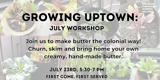Hauptbild für Growing Uptown: July Workshop