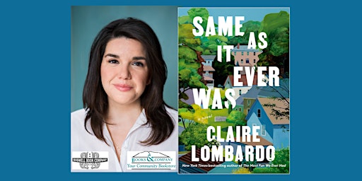 Primaire afbeelding van Claire Lombardo, author of SAME AS IT EVER WAS - an in-person Boswell event