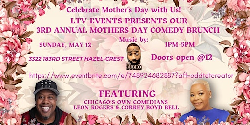 Primaire afbeelding van LTV EVENTS 3RD ANNUAL MOTHERS DAY BRUNCH & COMEDY SHOW - SUNDAY MAY 12,2024