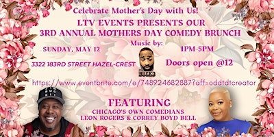 Image principale de LTV EVENTS 3RD ANNUAL MOTHERS DAY BRUNCH & COMEDY SHOW - SUNDAY MAY 12,2024