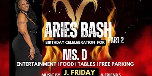 Image principale de Ms. D Aries Bash Part 2 “Hot Like  Fire”