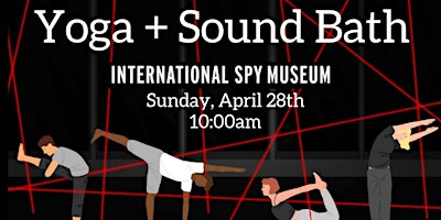 Yoga + Sound Bath at the SPY Museum primary image