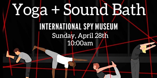 Yoga + Sound Bath at the SPY Museum primary image