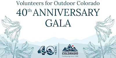 Primaire afbeelding van Volunteers for Outdoor Colorado 40th Anniversary Gala