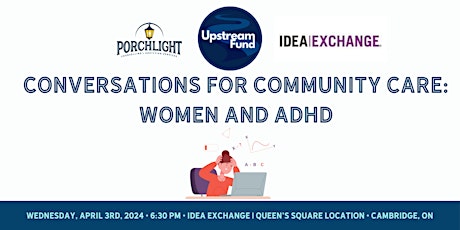 Conversations for Community Care: Women with ADHD