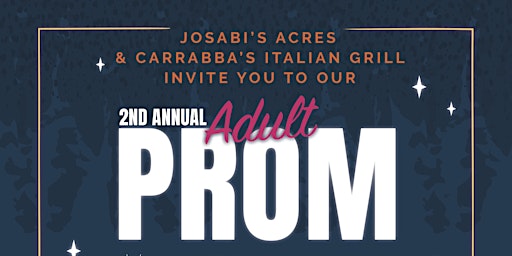 Primaire afbeelding van Adult Prom by Josabi's Acres & Carrabba's Italian Grill (San Antonio)