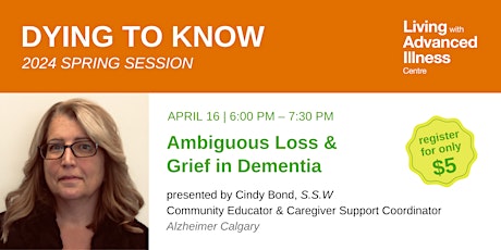 Imagen principal de Dying To Know:  Ambiguous Loss & Grief in Dementia