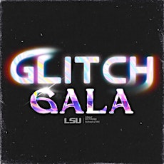 Glitch Gala - Digital Art Senior Showcase