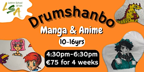 (D) Manga & Anime,10-16yrs, 4 Fri's 4:30-6:30pm,Apr 12, 19, 26 & May 3rd