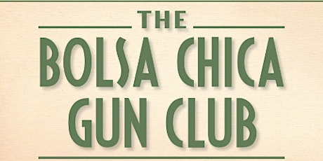 Meet the Author & Book Signing: The Bolsa Chica Gun Club by Chris Epting