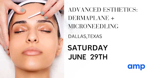 ADVANCED ESTHETICS: DERMAPLACE + MICRONEEDLING primary image