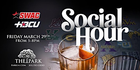 Imagem principal de SWAC HBCU Social Hour Friday at The Park!