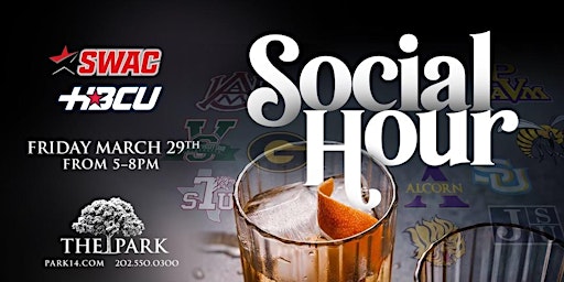 SWAC HBCU Social Hour Friday at The Park! primary image