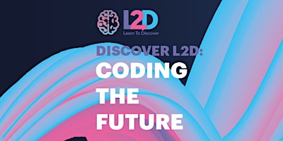 Hauptbild für Discover L2D: Coding the Future