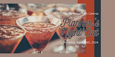 Westin Dallas Park Central | Planner's Night Out primary image