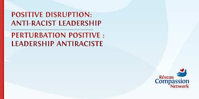 Positive Disruption: Anti-Racist Leadership primary image