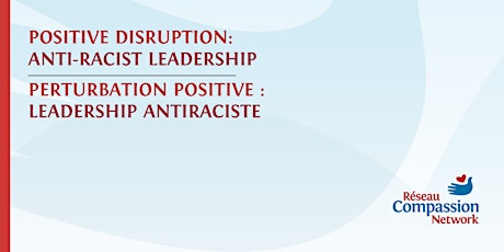 Positive Disruption: Anti-Racist Leadership